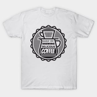 BREWING COFFEE T-Shirt